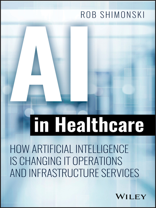 Title details for AI in Healthcare by Robert Shimonski - Available